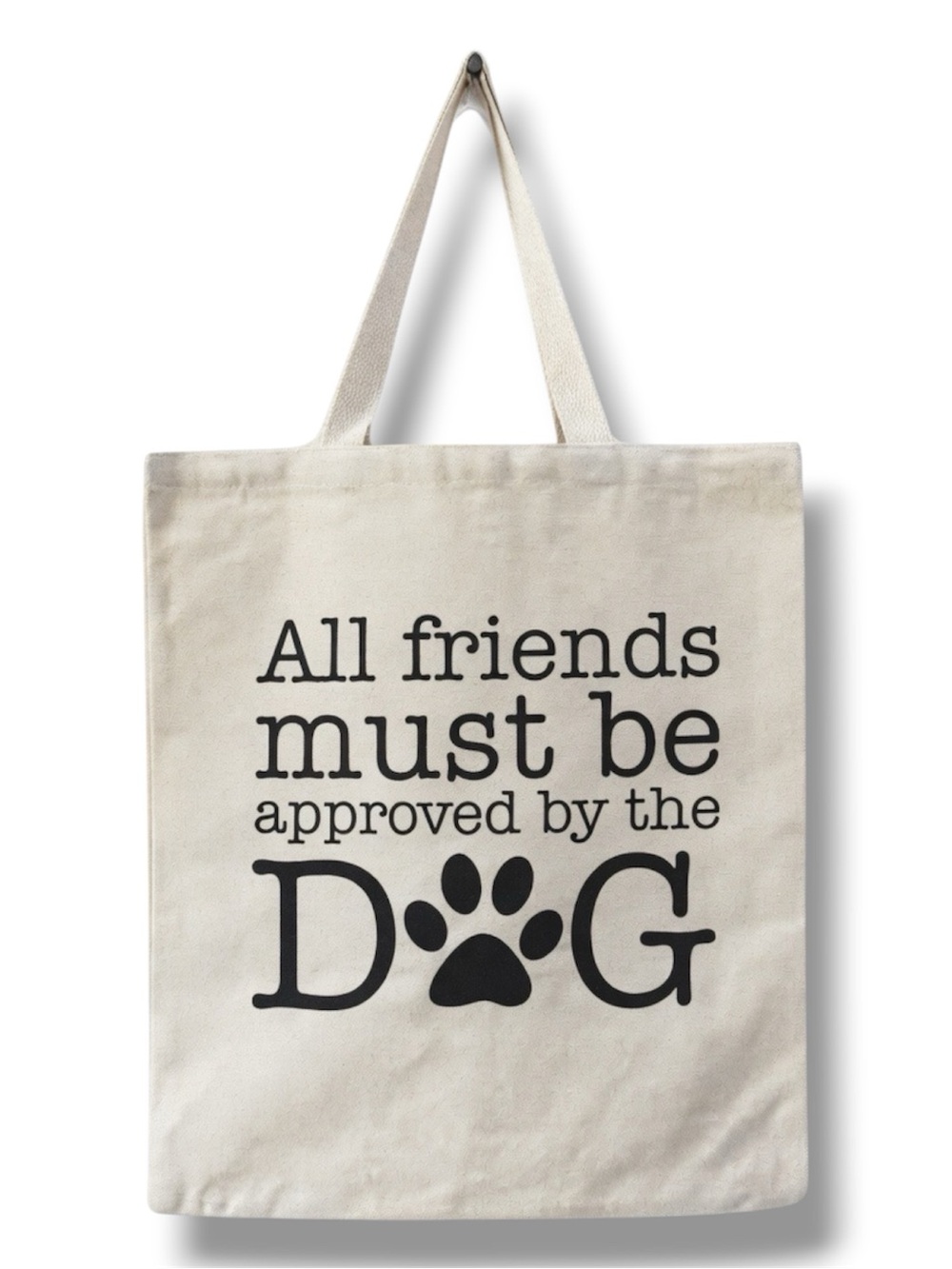 "All Friends Must Be Approved By The Dog" Canvas Tote Bag - NWT